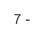 7 -