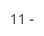 11 -